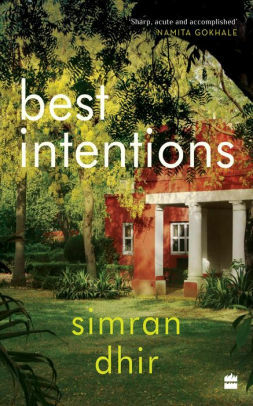 Best Intentions by Simran Dhir