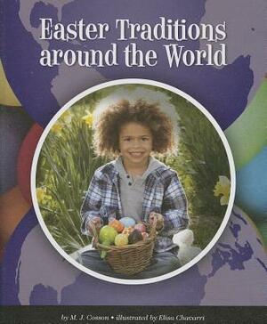 Easter Traditions Around the World by M. J. Cosson