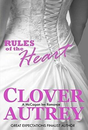 Rules of the Heart by Clover Autrey