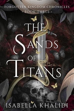 The Sands of Titans by Isabella Khalidi