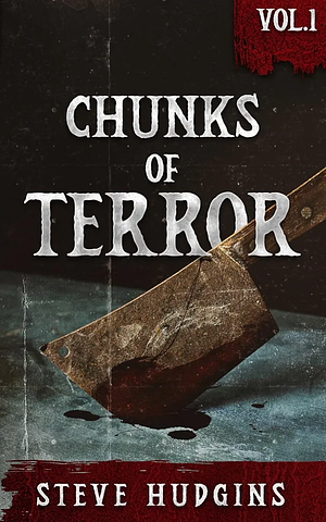Chunks of Terror by Steve Hudgins