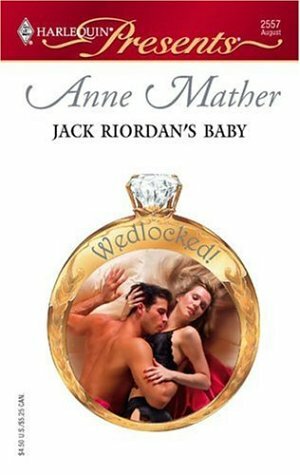 Jack Riordan's Baby by Anne Mather