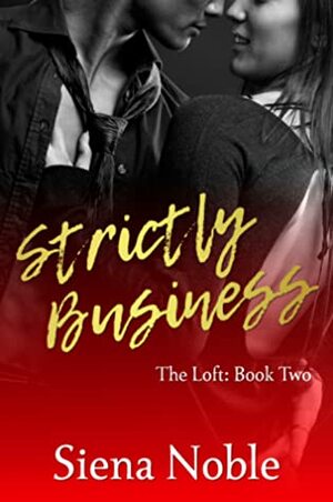 Strictly Business by Siena Noble