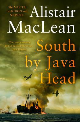 South by Java Head by Alistair MacLean