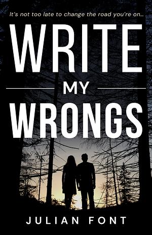 WRITE MY WRONGS: A Novel by Julian Font