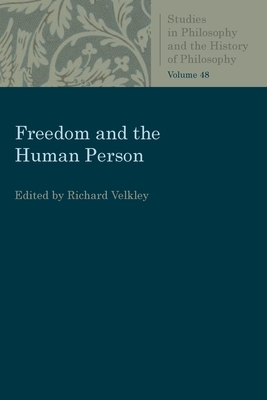 Freedom and the Human Person by Richard Velkley