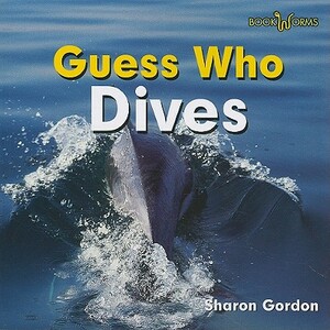 Guess Who Dives by Sharon Gordon