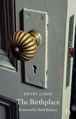 The Birthplace by Henry James