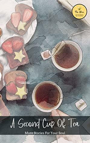 A Second Cup of Tea by Anshu Bhojnagarwala, Christopher DSouza, Srivalli Rekha, Priya Bajpai
