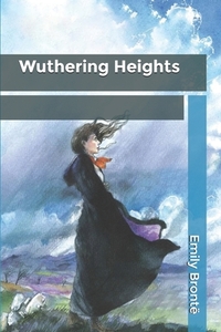 Wuthering Heights by Emily Brontë