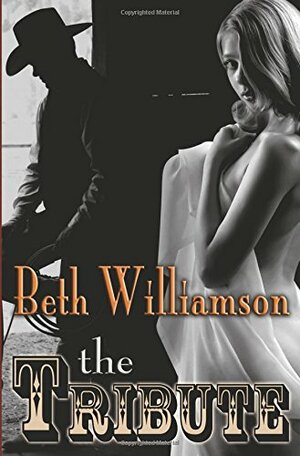 The Tribute by Beth Williamson