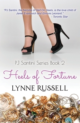 Heels of Fortune: PJ Santini Series: Book Two by Lynne Russell