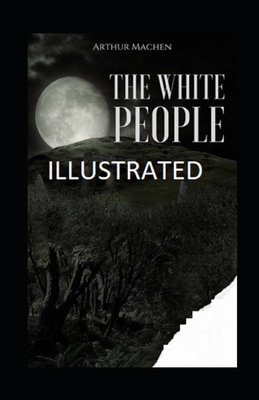 The White People Illustrated by Arthur Machen