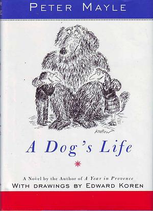 A Dog's Life by Peter Mayle