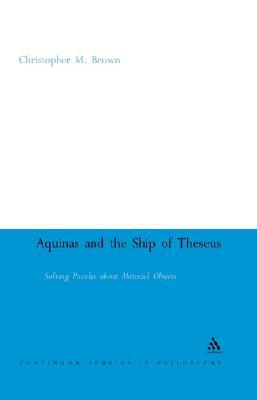 Aquinas and the Ship of Theseus by Christopher Brown