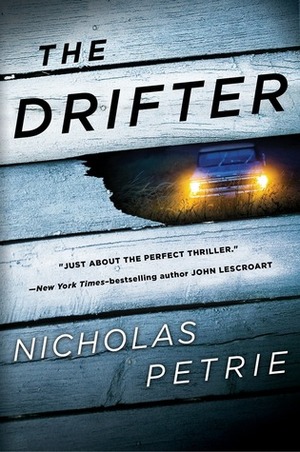 The Drifter by Nicholas Petrie, Nick Petrie