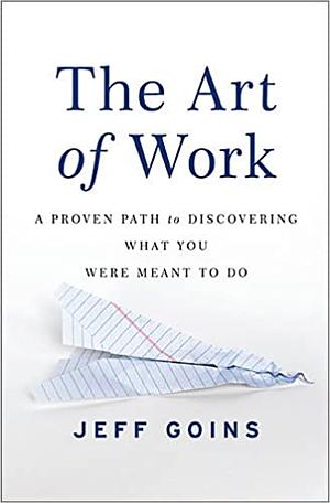 The Art of Work by Jeff Goins