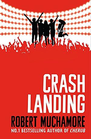 Crash Landing by Robert Muchamore