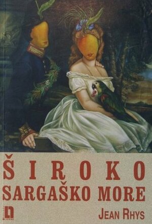 Široko Sargaško more by Jagoda Splivalo-Rusan, Jean Rhys, Giga Gračan