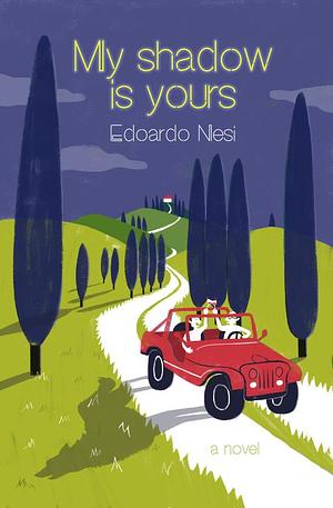 My Shadow Is Yours: A Novel by Edoardo Nesi