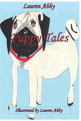 Puppy Tales by Lauren Abby