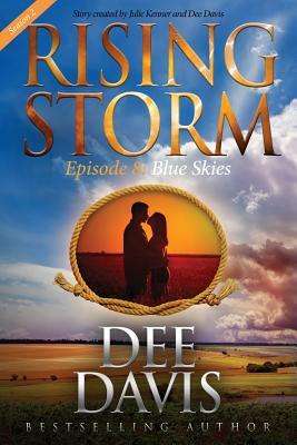 Blue Skies, Season 2, Episode 8 by Dee Davis