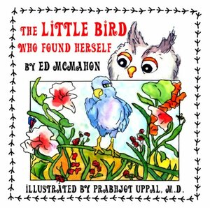 The Little Bird Who Found Herself by Edwin M. McMahon