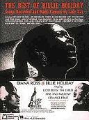 The Best of Billie Holiday: Songs Recorded and Made Famous by Lady Day by Billie Holiday