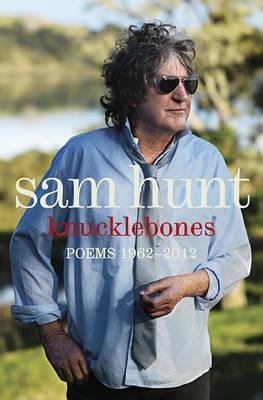 Knucklebones: Poems 1962-2012 by Sam Hunt