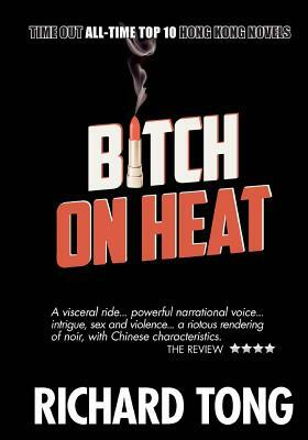 Bitch On Heat by Richard Tong