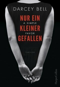 Nur ein kleiner Gefallen by Darcey Bell