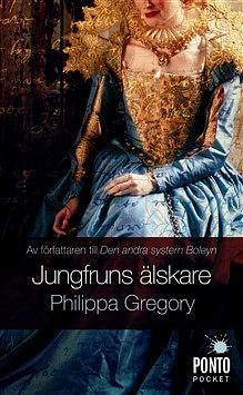 Jungfruns älskare by Philippa Gregory