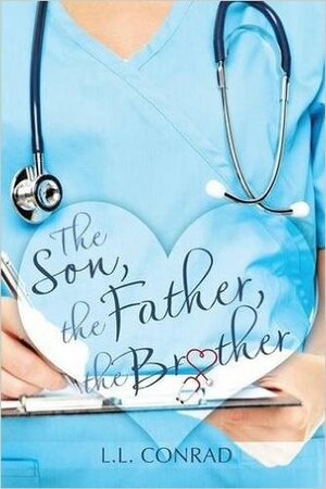 The Son, the Father, the Brother by L.L. Conrad