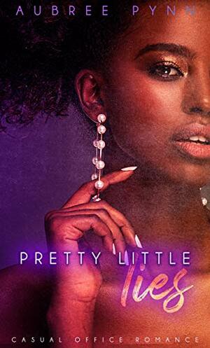 Pretty Little Lies: A Casual Office Romance by The Editing Boutique, Aubreé Pynn