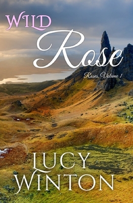 Wild Rose by Lucy Winton