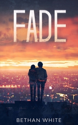 Fade by Bethan White