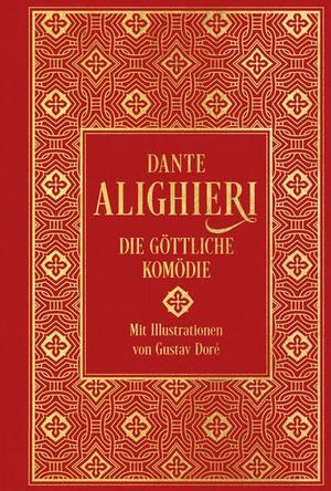 Die Göttliche Komödie: mit über 100 Illustrationen: Leinen mit Goldprägung by Dante Alighieri