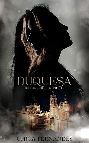 Duquesa (Poder Livro 2) by Chica Fernandes