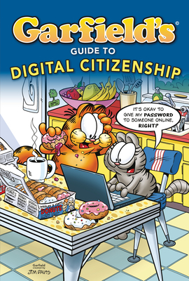 Garfield's (R) Guide to Digital Citizenship by Scott Nickel, Pat Craven, Ciera Lovitt