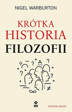 Krótka historia filozofii by Nigel Warburton