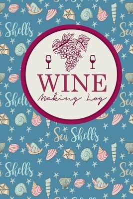 Wine Making Log by Rogue Plus Publishing