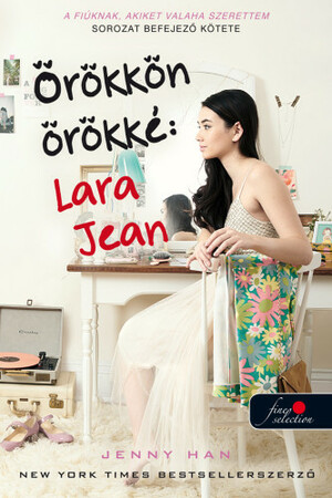 Örökkön ​örökké: Lara Jean by Jenny Han