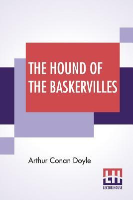 The Hound Of The Baskervilles by Arthur Conan Doyle