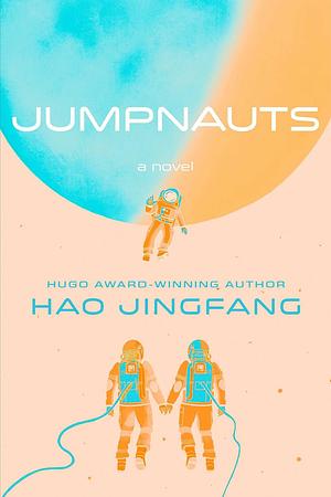 Jumpnauts: A Novel by Hao Jingfang