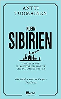 Klein Sibirien by Antti Tuomainen