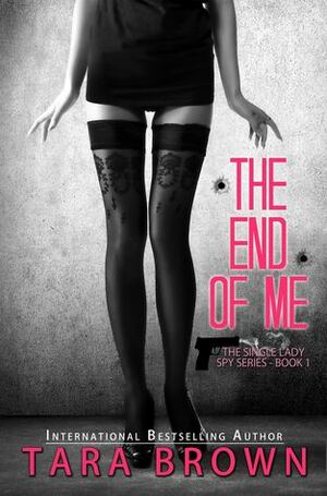 The End of Me by Tara Brown