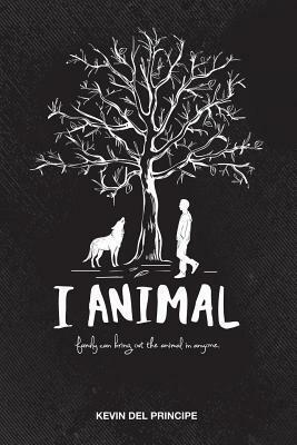 I Animal by Kevin Del Principe