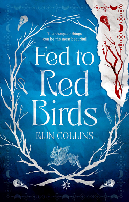 Fed to Red Birds by Rijn Collins