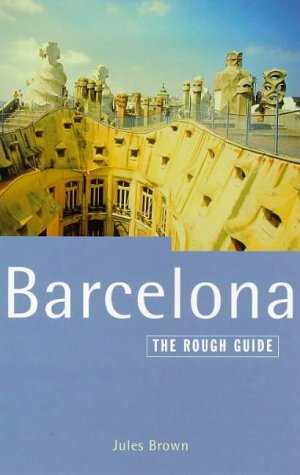 Barcelona: The Rough Guide by Jules Brown