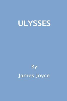 Ulysses by James Joyce